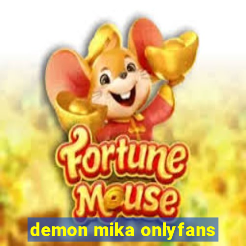 demon mika onlyfans